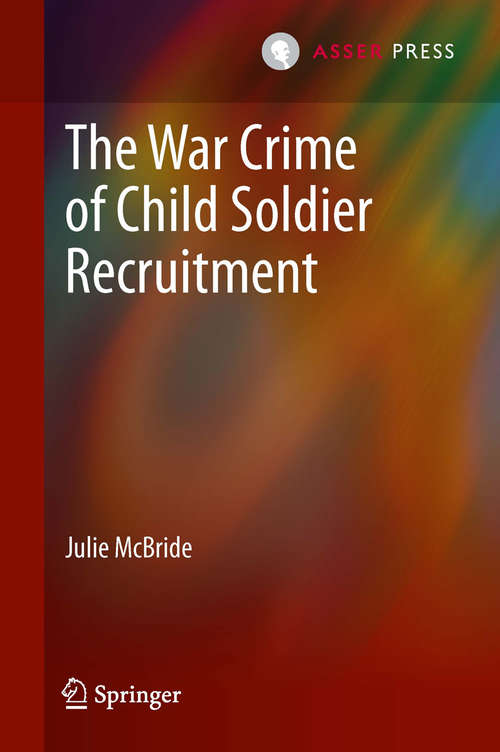 Book cover of The War Crime of Child Soldier Recruitment