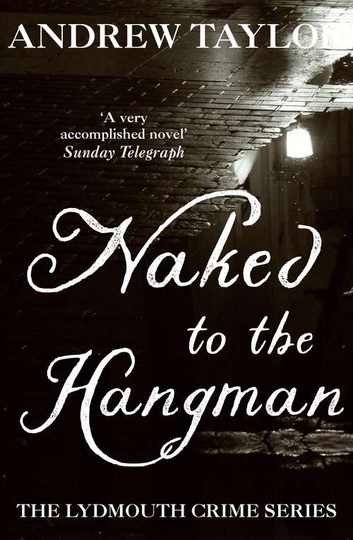 Naked to the Hangman: The Lydmouth Crime Series Book 8