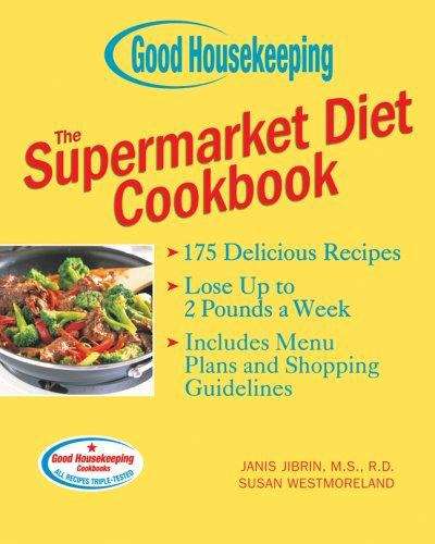 Book cover of Good Housekeeping: The Supermarket Diet Cookbook