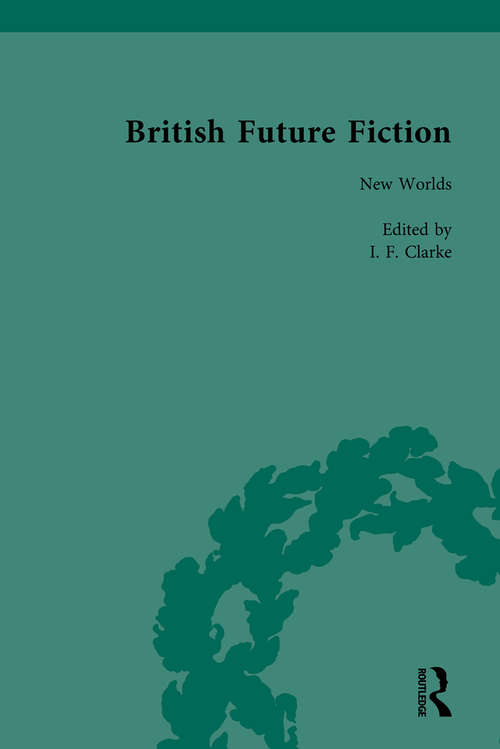 Cover image of British Future Fiction, 1700-1914, Volume 2