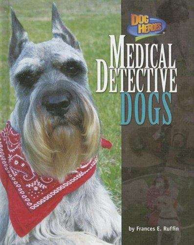 Book cover of Medical Detective Dogs (Dog Heroes)