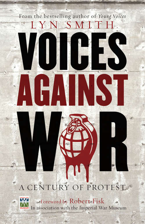 Book cover of Voices Against War: A Century of Protest