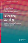 Reshaping Learning