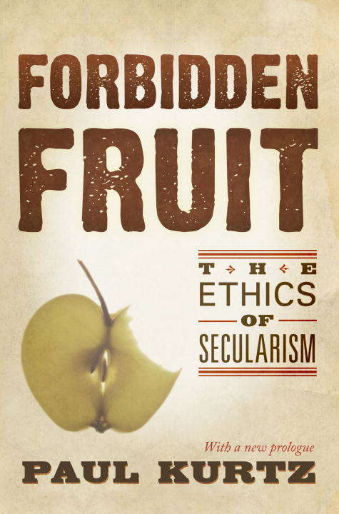 Book cover of Forbidden Fruit: The Ethics of Secularism
