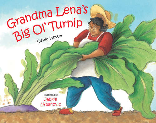 Book cover of Grandma Lena's Big Ol' Turnip