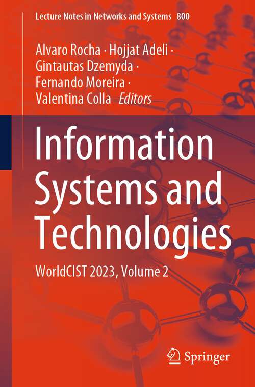Book cover of Information Systems and Technologies: WorldCIST 2023, Volume 2 (1st ed. 2024) (Lecture Notes in Networks and Systems #800)