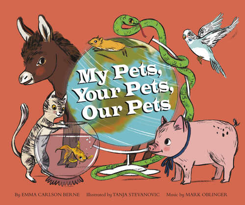 Book cover of My Pets, Your Pets, Our Pets (How Are We Alike And Different? Ser.)
