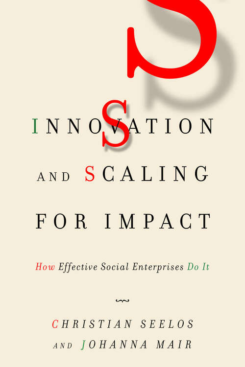 Book cover of Innovation and Scaling for Impact: How Effective Social Enterprises Do It