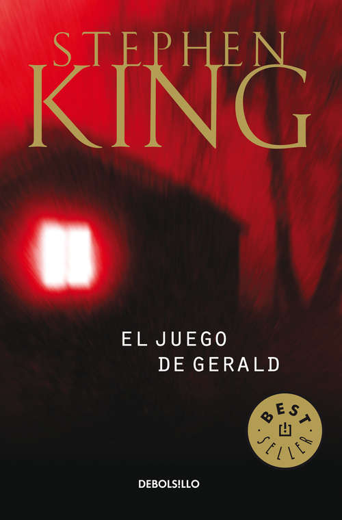 Book cover of El juego de Gerald: GERALD'S GAME (Bestseller Oro Ser.)