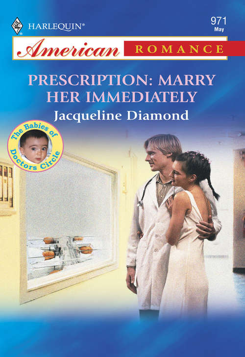 Book cover of Prescription: Marry Her Immediately