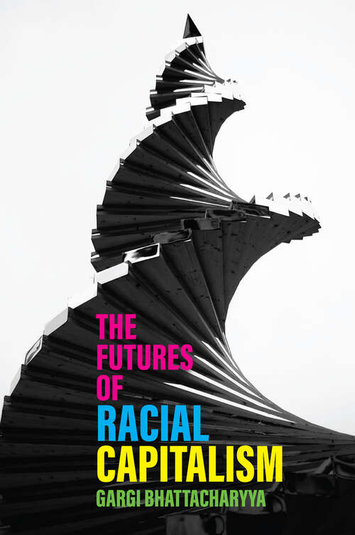 Book cover of The Futures of Racial Capitalism