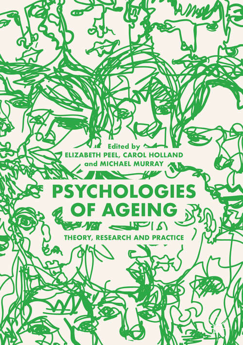 Psychologies of Ageing: Theory, Research and Practice