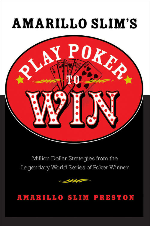 Book cover of Amarillo Slim's Play Poker to Win