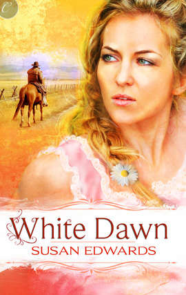 White Dawn: Book One of Susan Edwards' White Series