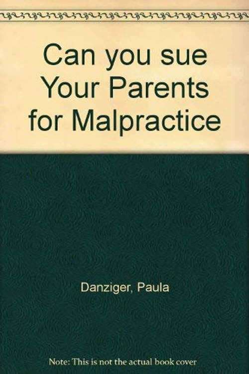 Book cover of Can You Sue Your Parents for Malpractice