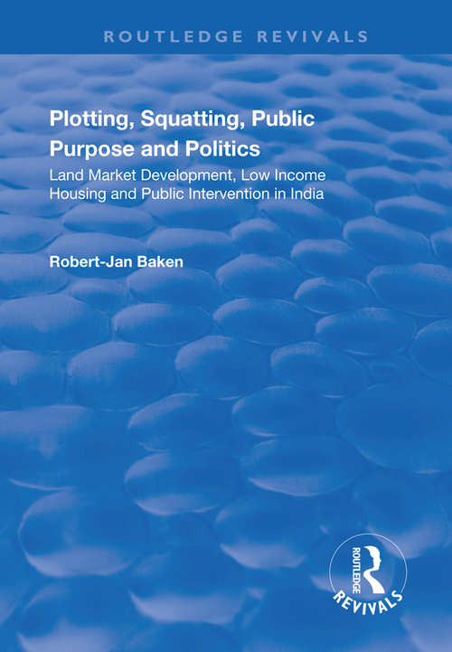 Cover image of Plotting, Squatting, Public Purpose and Politics