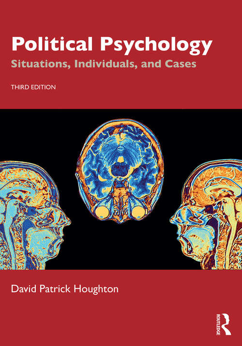 Book cover of Political Psychology: Situations, Individuals, and Cases (3)