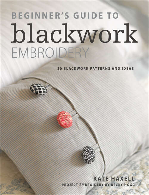 Book cover of Beginner's Guide to Blackwork Embroidery: 30 blackwork patterns and ideas