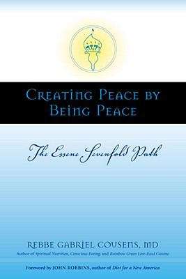 Book cover of Creating Peace by Being Peace: The Essene Sevenfold Path