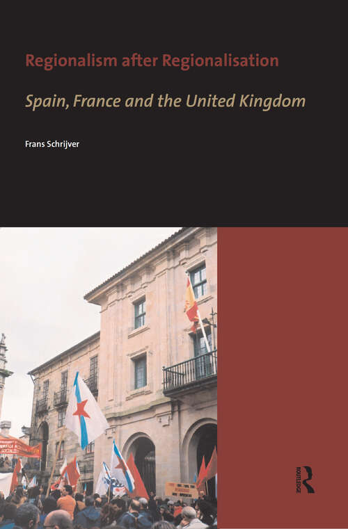 Book cover of Regionalism after Regionalisation: Spain, France and the United Kingdom (1) (AUP Dissertation Series)