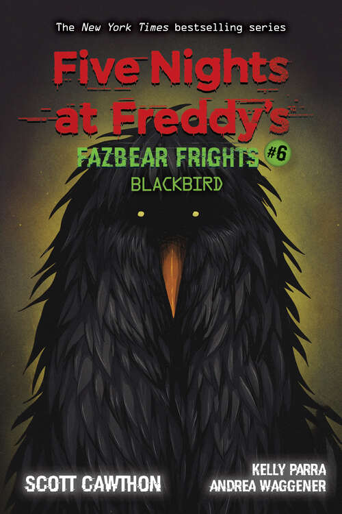 Book cover of Five Nights at Freddy's: Fazbear Frights #6: Blackbird (Five Nights at Freddy's #6)
