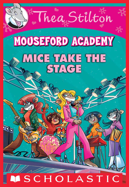Book cover of Mice Take the Stage (Thea Stilton Mouseford Academy #7)