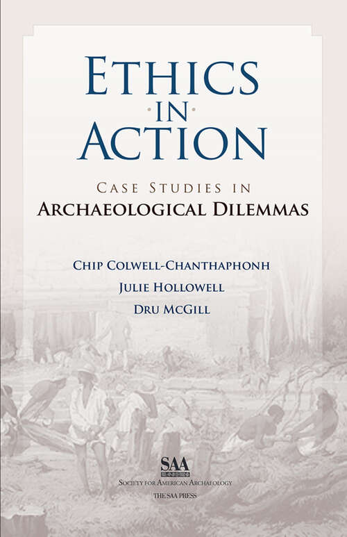 Book cover of Ethics in Action: Case Studies in Archaeological Dilemmas
