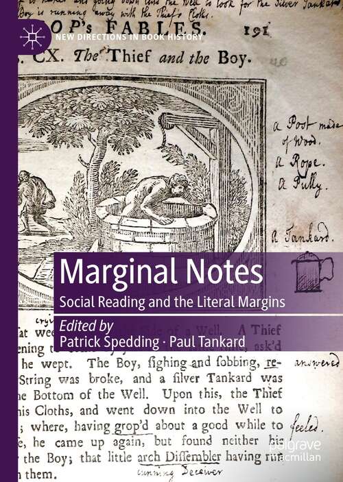 Marginal Notes: Social Reading and the Literal Margins (New Directions in Book History)
