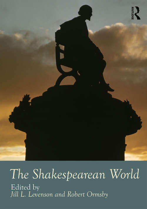 The Shakespearean World (Routledge Worlds)