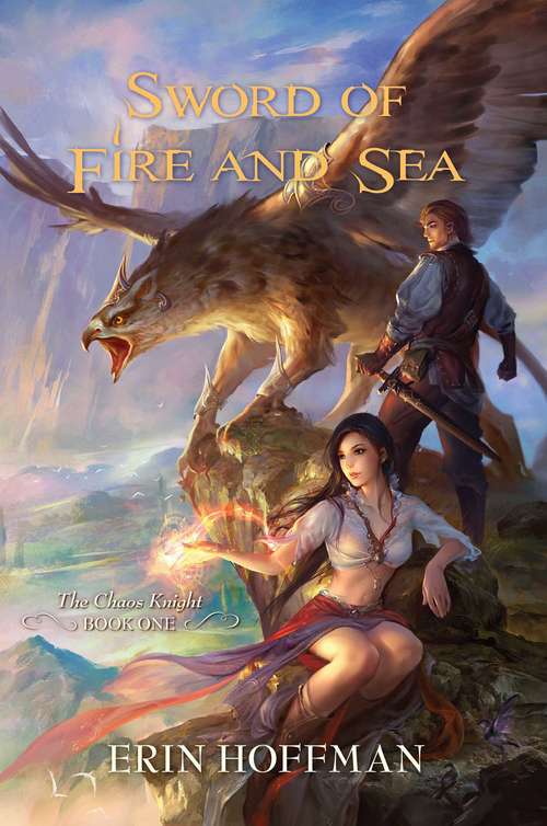 Book cover of Sword of Fire and Sea (The Chaos Knight #1)