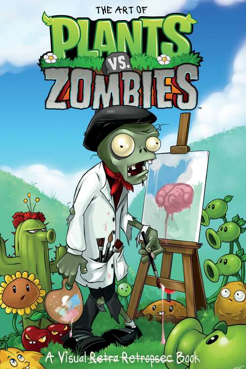 Book cover of The Art of Plants vs. Zombies (Plants vs. Zombies #0)