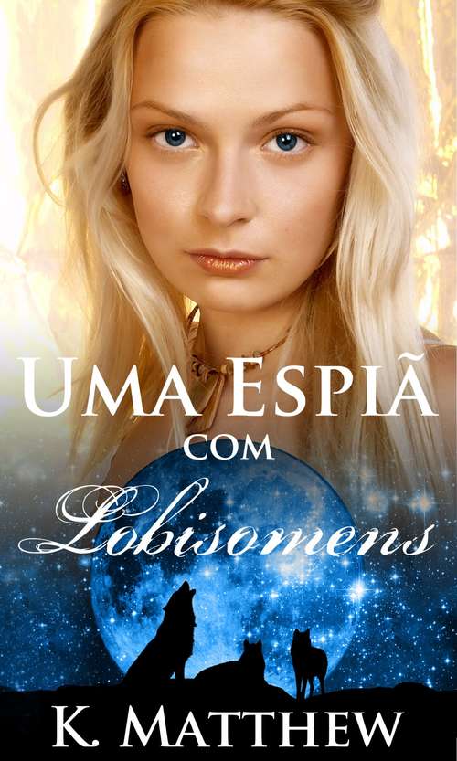 Book cover of Uma Espiã com Lobisomens