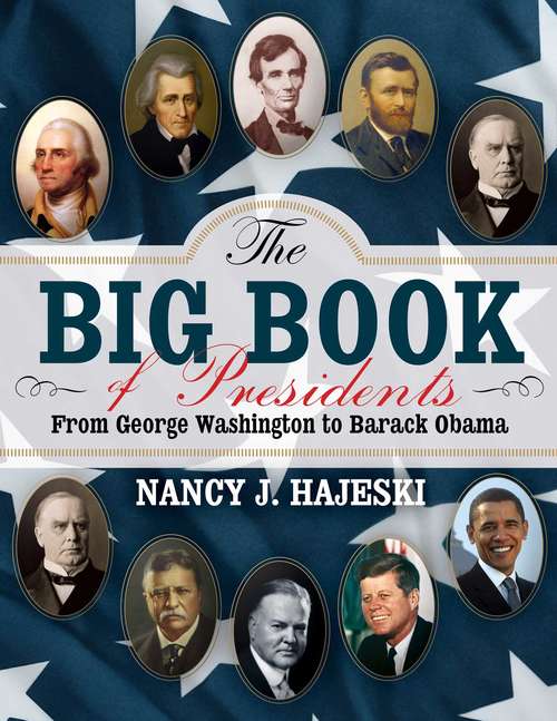 Book cover of The Big Book of Presidents: From George Washington to Barack Obama