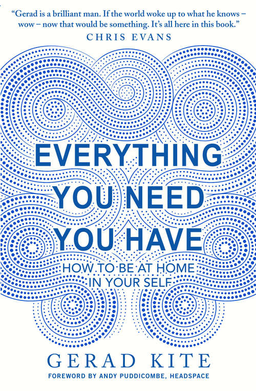 Book cover of Everything You Need You Have: How to Feel at Home in Yourself