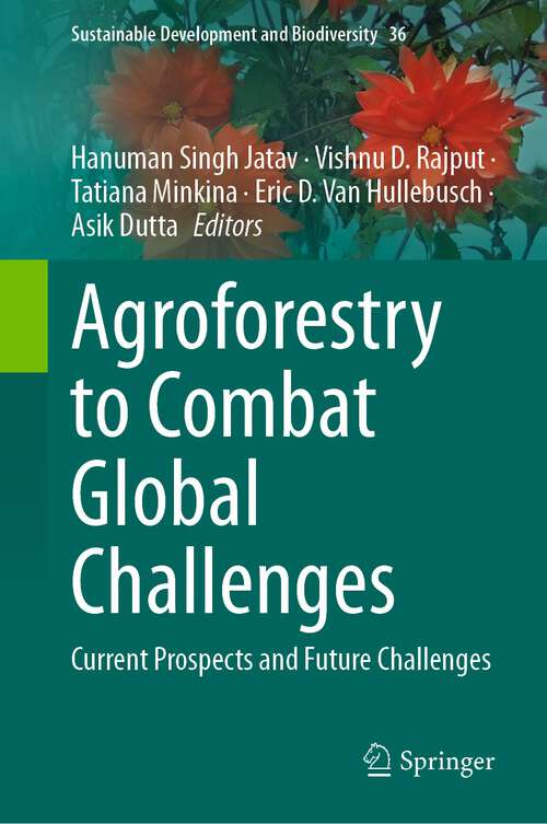 Book cover of Agroforestry to Combat Global Challenges: Current Prospects and Future Challenges (2024) (Sustainable Development and Biodiversity #36)