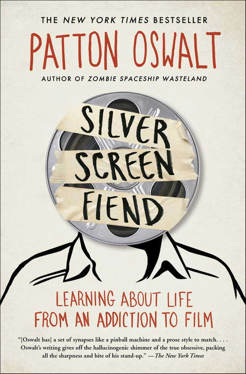 Book cover of Silver Screen Fiend: Learning About Life from an Addiction to Film