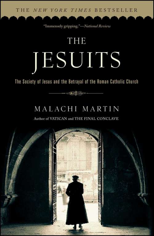 Book cover of Jesuits: The Society of Jesus and the Betrayal of the Roman Catholic Church