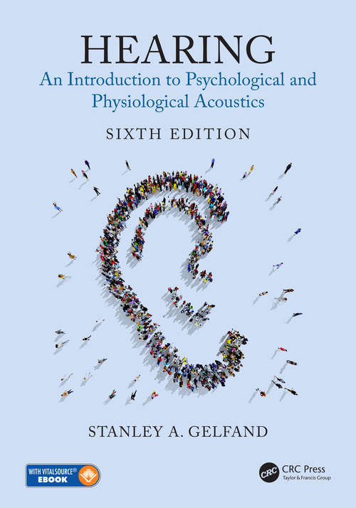 Book cover of Hearing: An Introduction to Psychological and Physiological Acoustics, Sixth Edition (6)