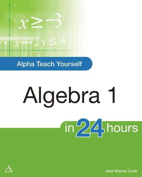 Book cover of Alpha Teach Yourself Algebra I in 24 Hours (Alpha Teach Yourself)