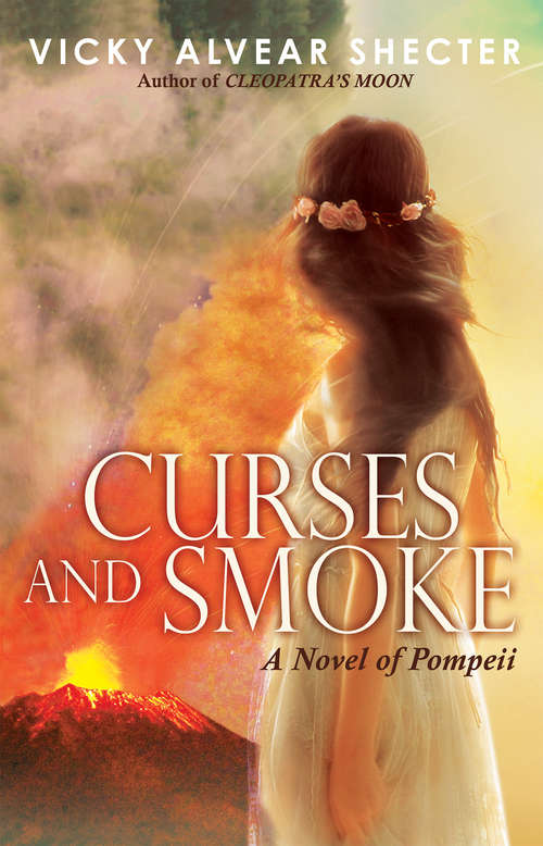 Book cover of Curses and Smoke: A Novel of Pompeii