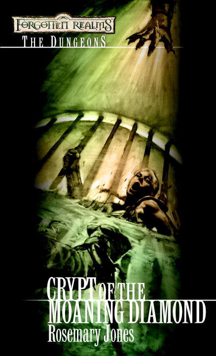 Book cover of Crypt of the Moaning Diamond (Forgotten Realms: Dungeons #4)