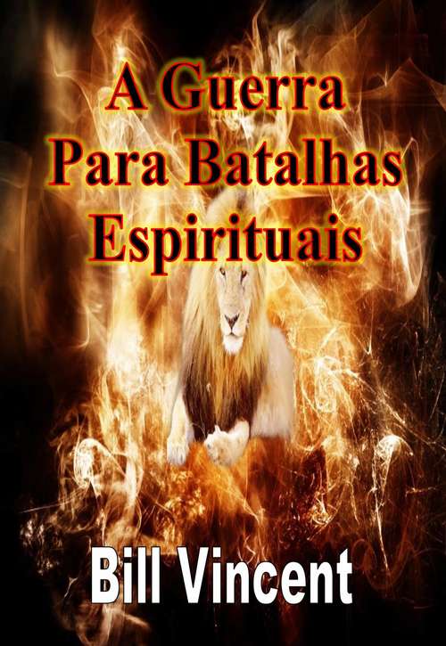 Book cover of A Guerra Para Batalhas Espirituais