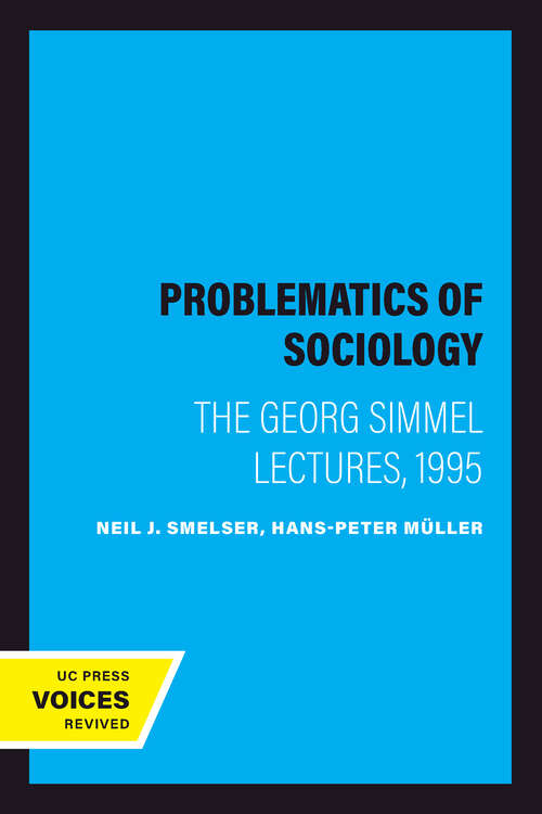 Book cover of Problematics of Sociology: The Georg Simmel Lectures, 1995
