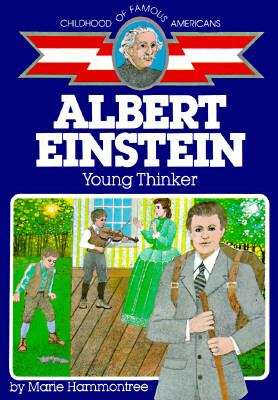 Book cover of Albert Einstein: Young Thinker (Childhood of Famous Americans Series)