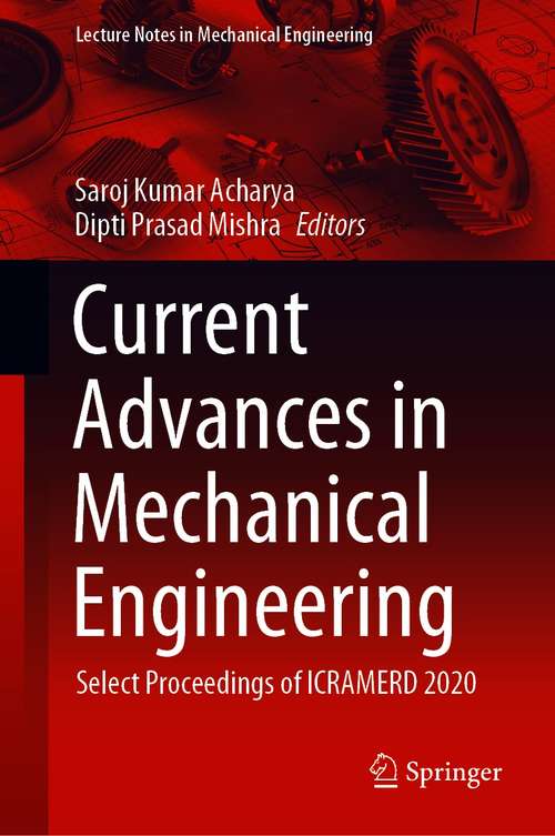Book cover of Current Advances in Mechanical Engineering: Select Proceedings of ICRAMERD 2020 (1st ed. 2021) (Lecture Notes in Mechanical Engineering)