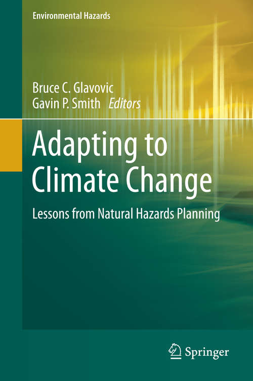 Book cover of Adapting to Climate Change: Lessons from Natural Hazards Planning (Environmental Hazards)