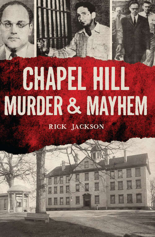 Book cover of Chapel Hill Murder & Mayhem (Murder & Mayhem)