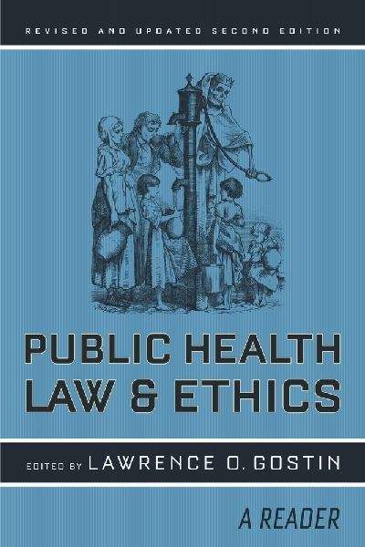 Book cover of Public Health Law and Ethics: A Reader (Revised and Updated Second Edition)