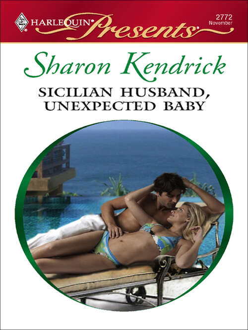 Book cover of Sicilian Husband, Unexpected Baby (Italian Husbands Ser. #6)