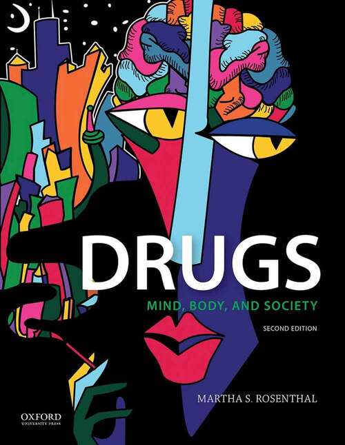 Book cover of Drugs: Mind, Body, and Society (Second Edition)